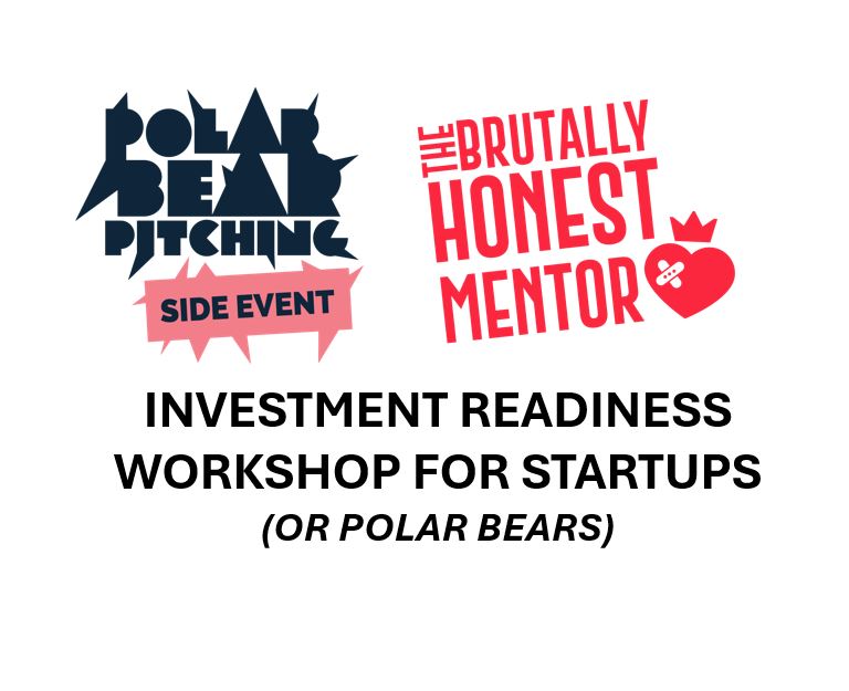 Brutally Honest Investment Readiness Workshop for Startups