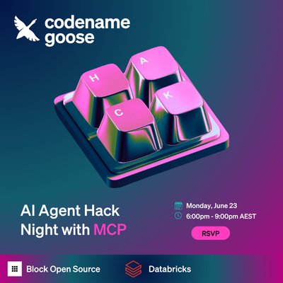 AU AI Agent HackNight with MCP ft. Codename Goose & Databricks