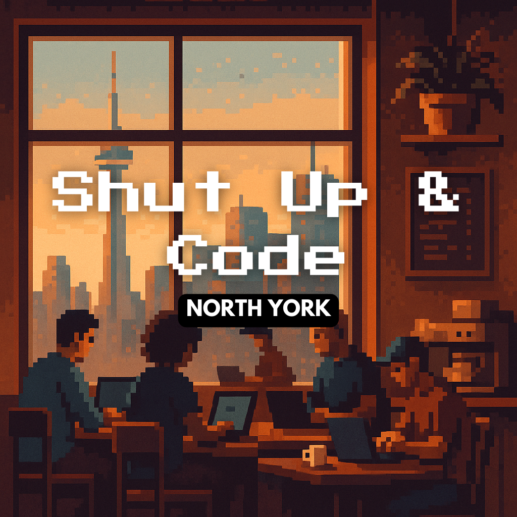 Shut Up & Code - NORTH YORK