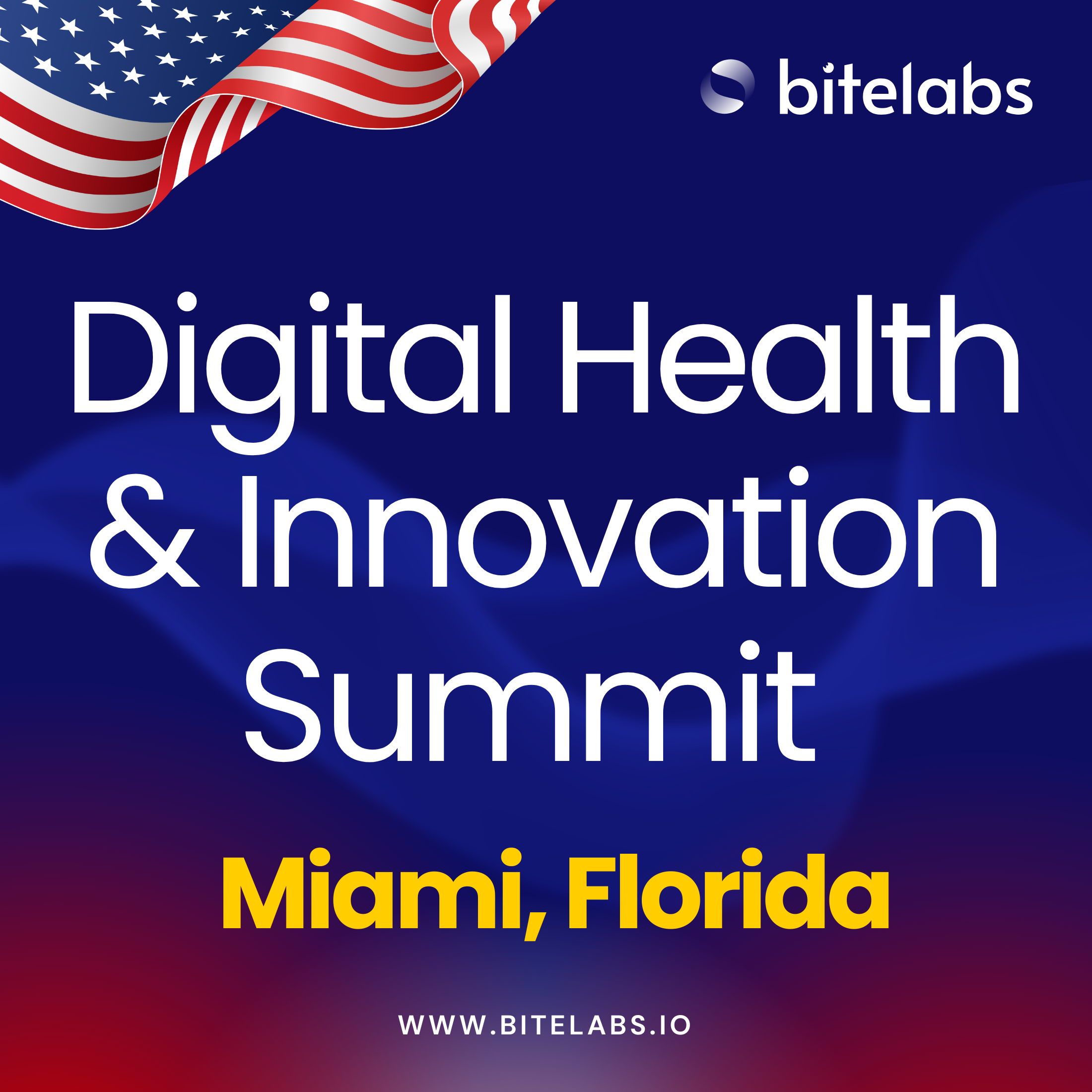 BiteLabs Digital Health and Innovation Summit - Miami, Florida | Connect with Clinicians, Founders, and Investors