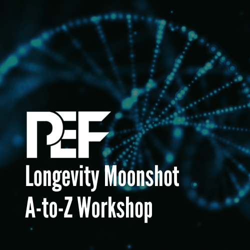 PEF+: Longevity Moonshot Workshop