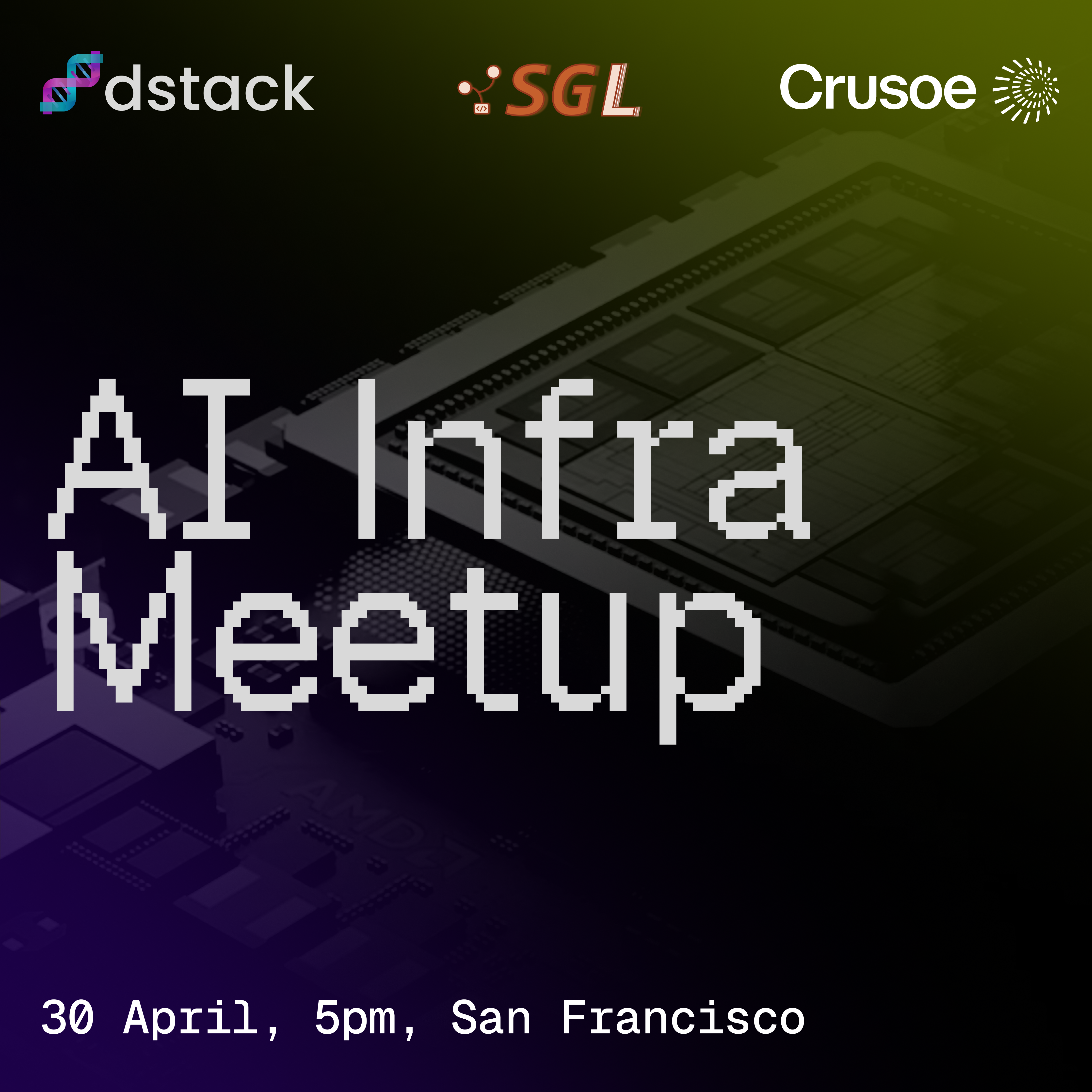 AI Infra Meetup with dstack, Crusoe, and SGLang