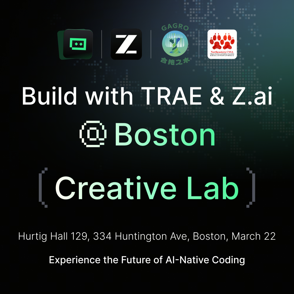 Build with TRAE & Z.ai @ Boston (Creative Lab)
