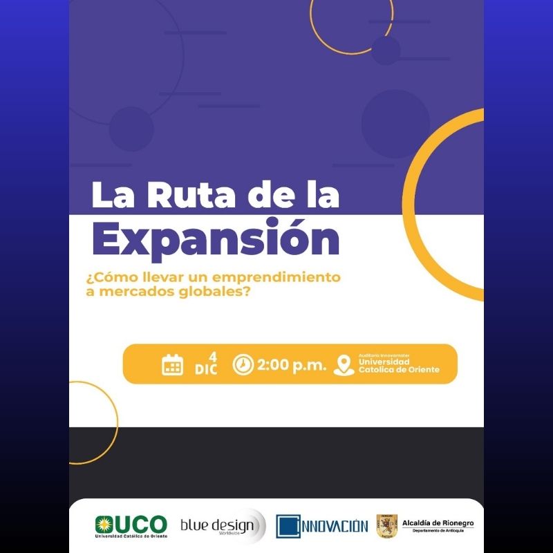 La Ruta de la Expansión: ¿Cómo llevar un emprendimiento a mercados globales?