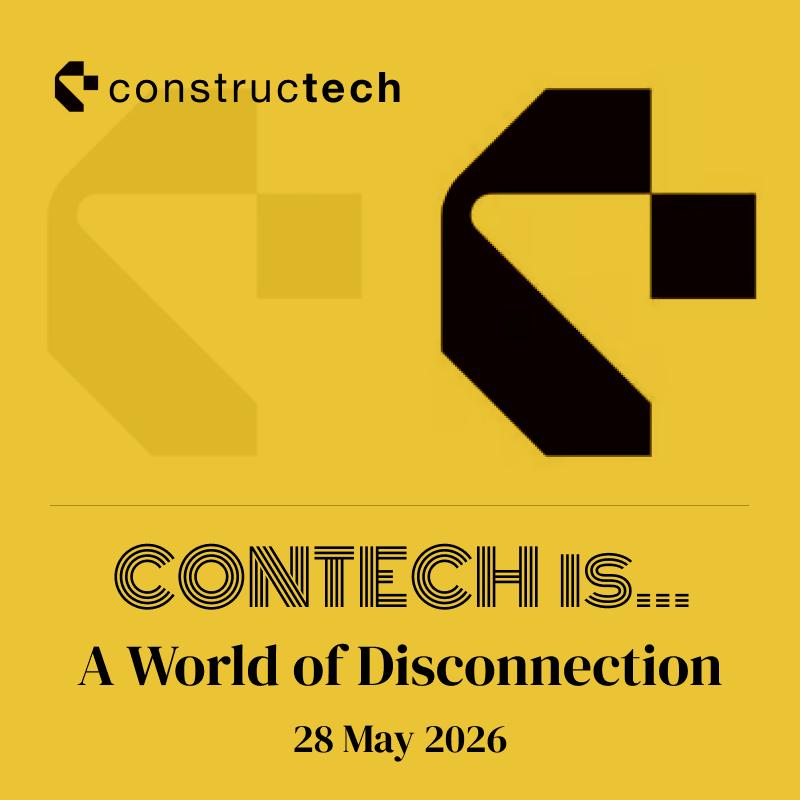 Constructech x ConTech Is... "A World of Disconnection"