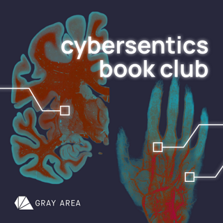 Cover art for #Cybersentics Monthly Book Club: Cybernetics and Early AI in the Midwest — Gray Area / Grand Theater