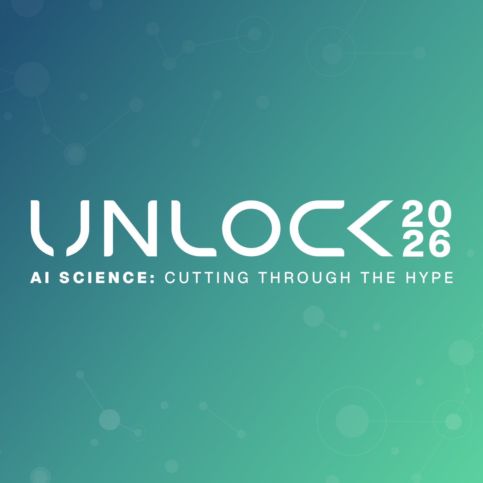 UNLOCK 2026 - AI Science: Cutting Through the Hype