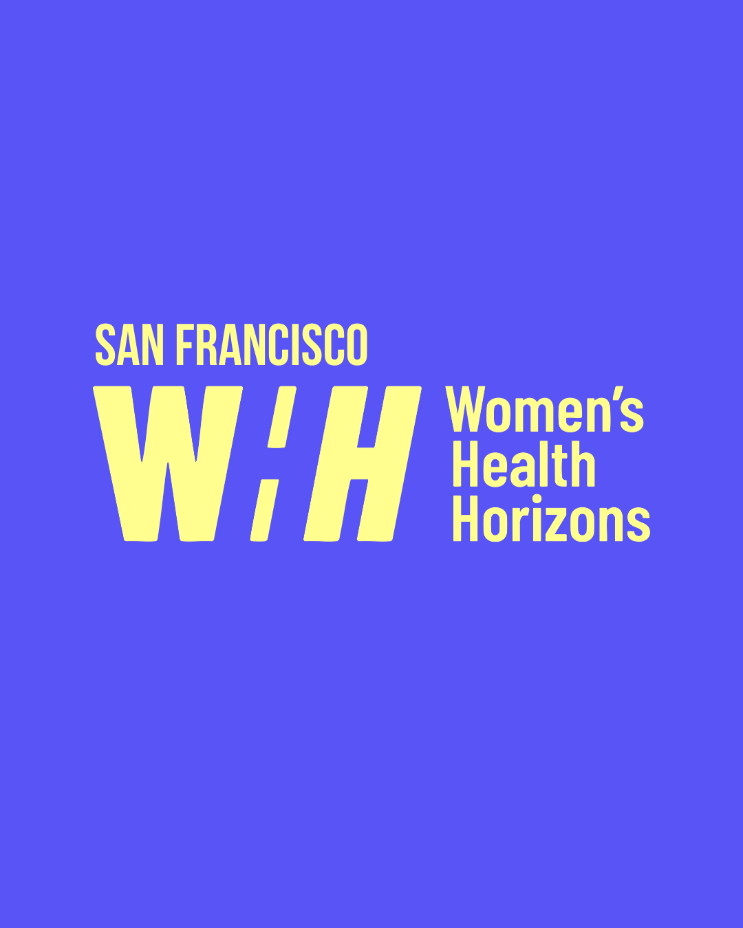 WHH | Women's Health Horizons - San Francisco Summit