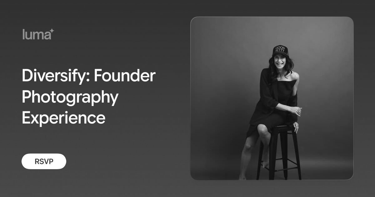 Diversify: Founder Photography Experience · Luma