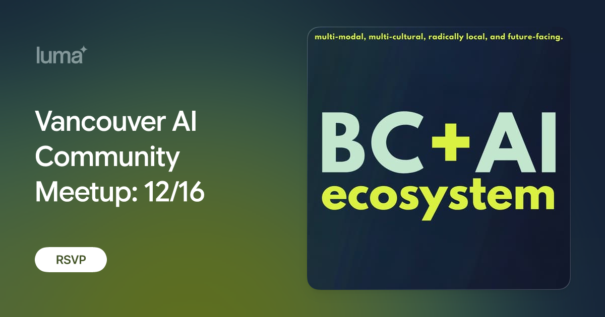 Event cover for Vancouver AI Community Meetup: 12/16