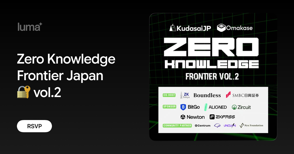 Zero Knowledge Frontier Japan🔐 vol.2 · Luma