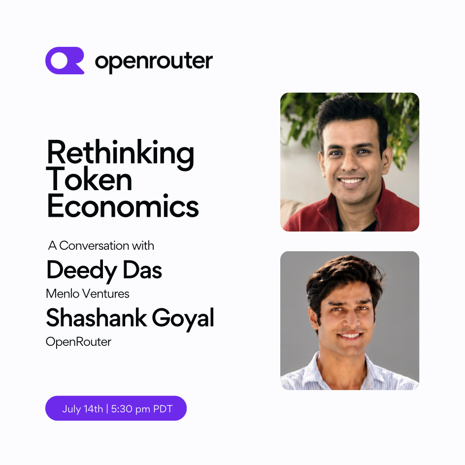 Rethinking Token Economics: A Conversation with Deedy Das (Menlo Ventures) & Shashank Goyal (OpenRouter)