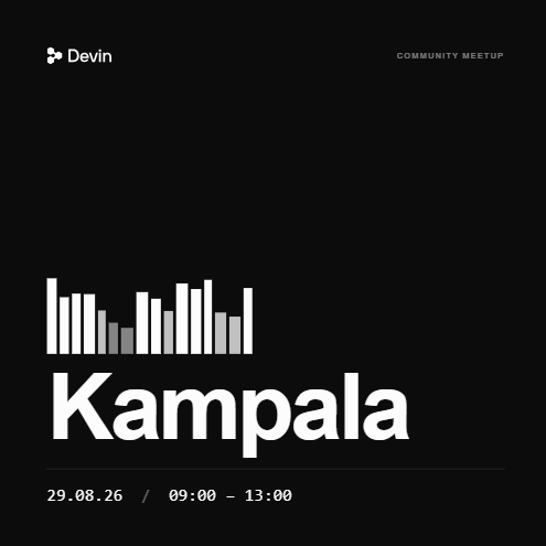 Build with Devin MeetUp Kampala #1