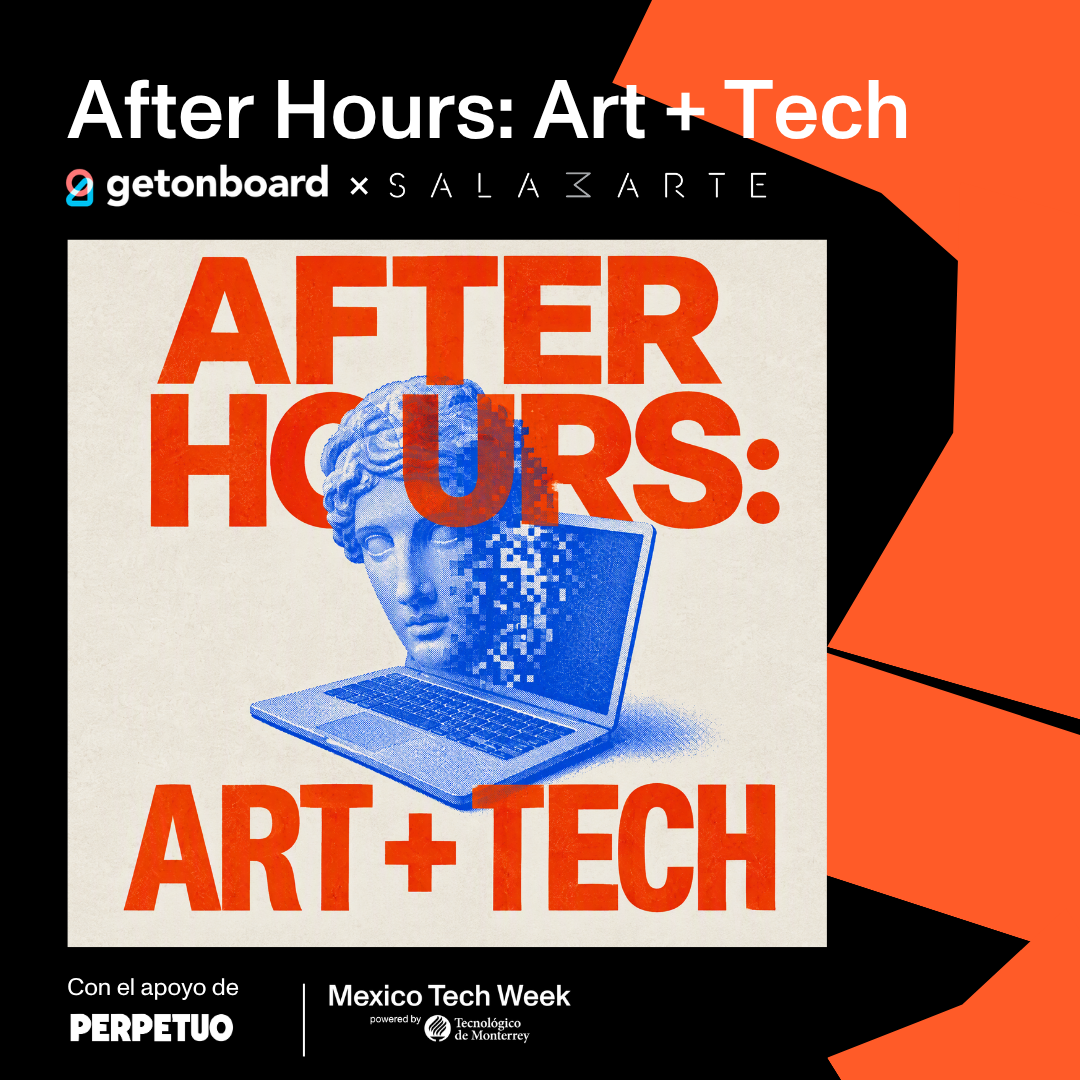 After Hours: Art + Tech x Get on Board + Galería Sala Marte