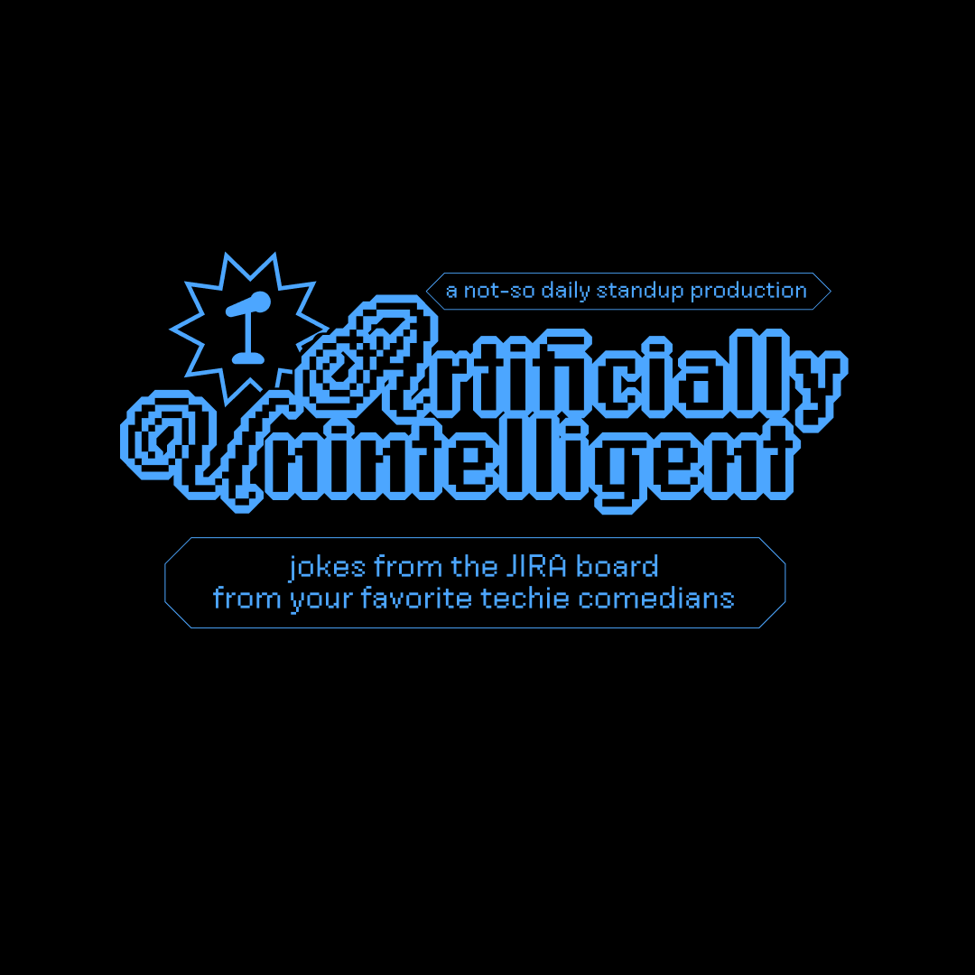 Artificially Unintelligent: NYC Tech Comedy Show (July)