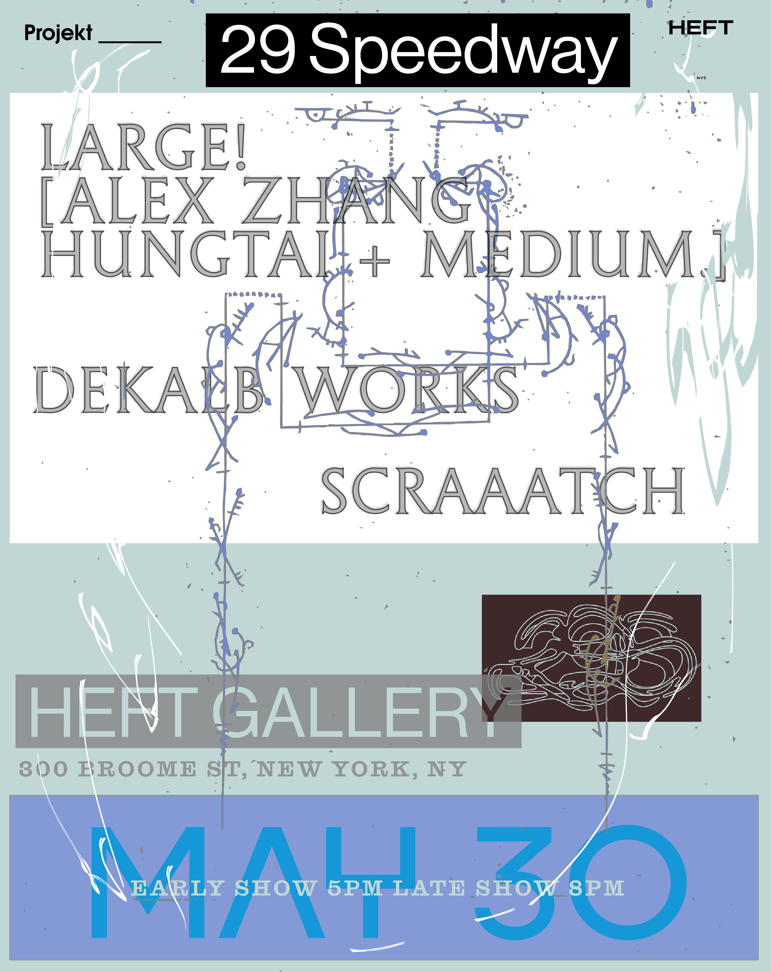 Cover art for #HEFT TRANSMISSION: 29 SPEEDWAY presents LARGE! [Alex Zhang Hungtai x medium.], SCRAAATCH, Dekalb Wor — Heft Gallery