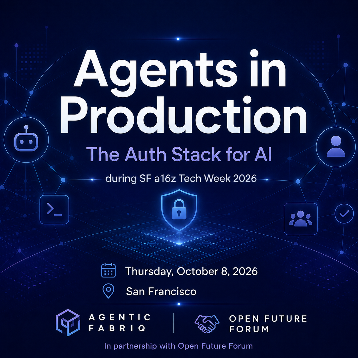 Agents in Production: The Auth Stack for AI — SF Tech Week 2026