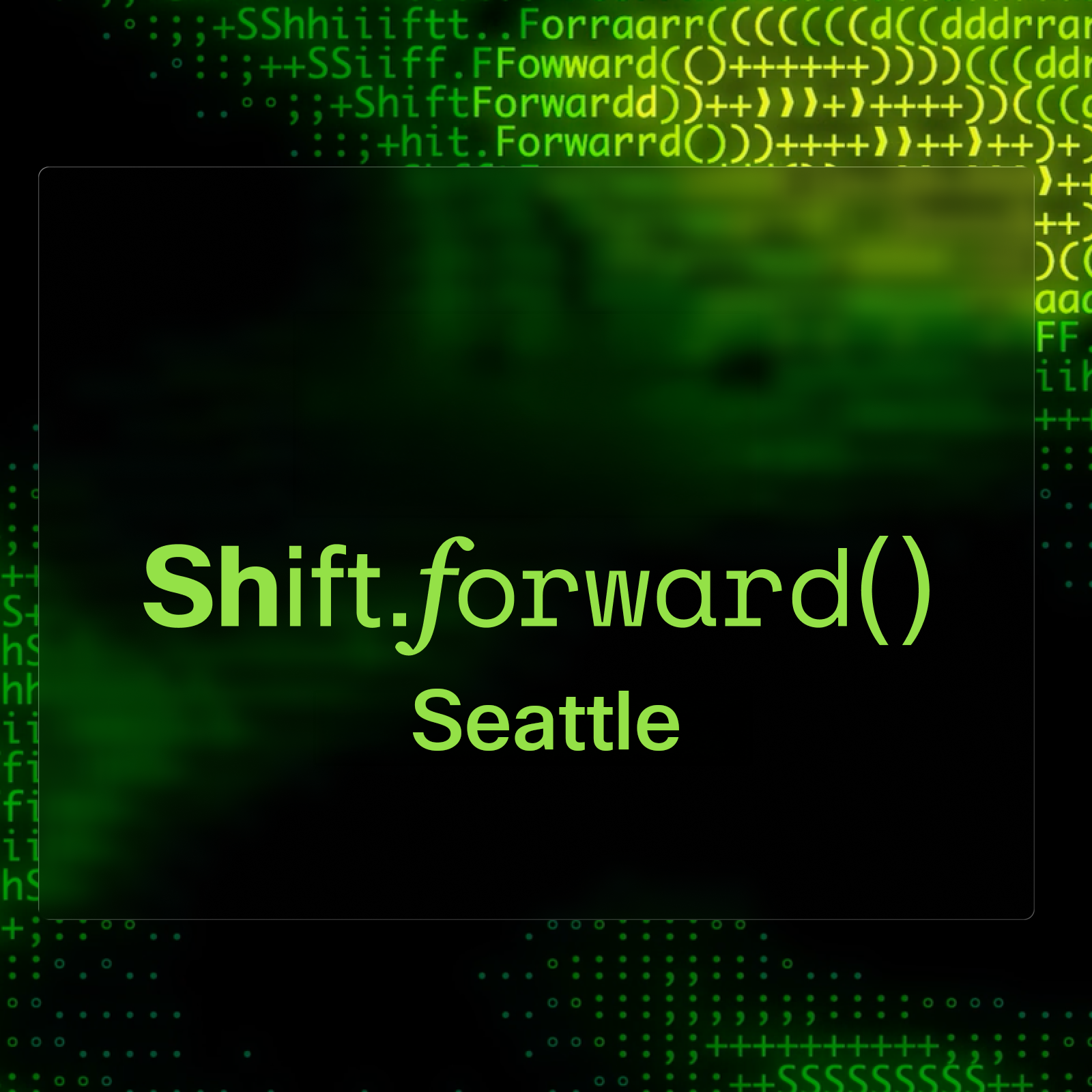 Shift.Forward(): Seattle