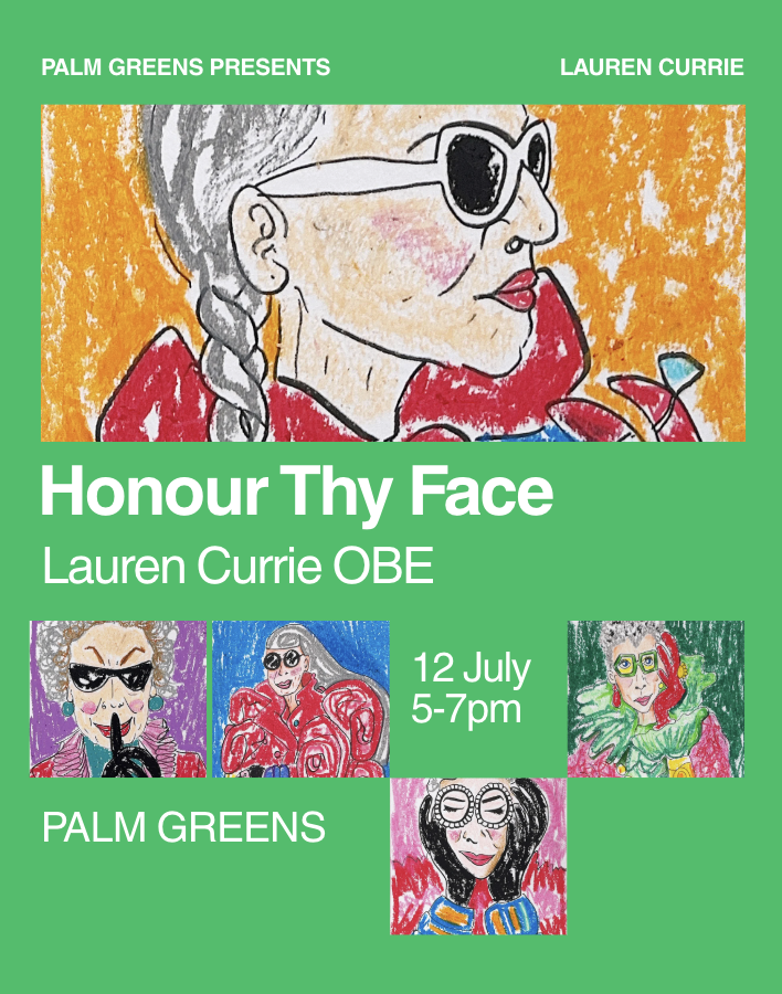 Palm Greens presents Honour Thy Face with Lauren Currie