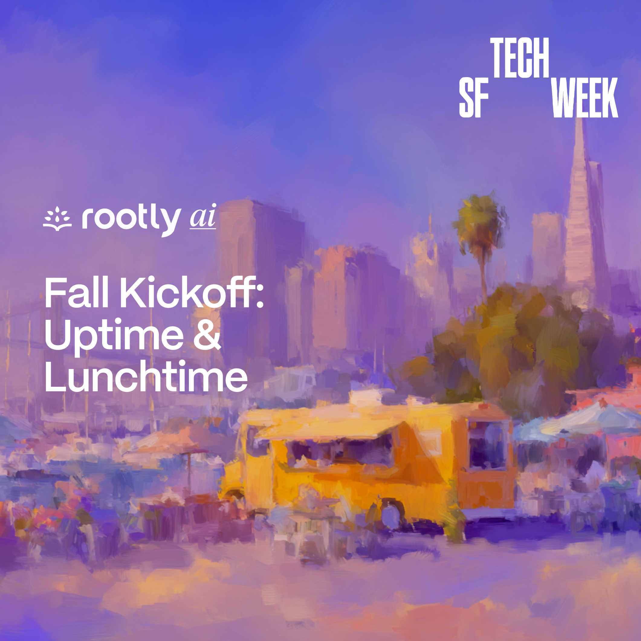 Semana de Tecnología de SF Almuerzo con Rootly AI 🍂🌮