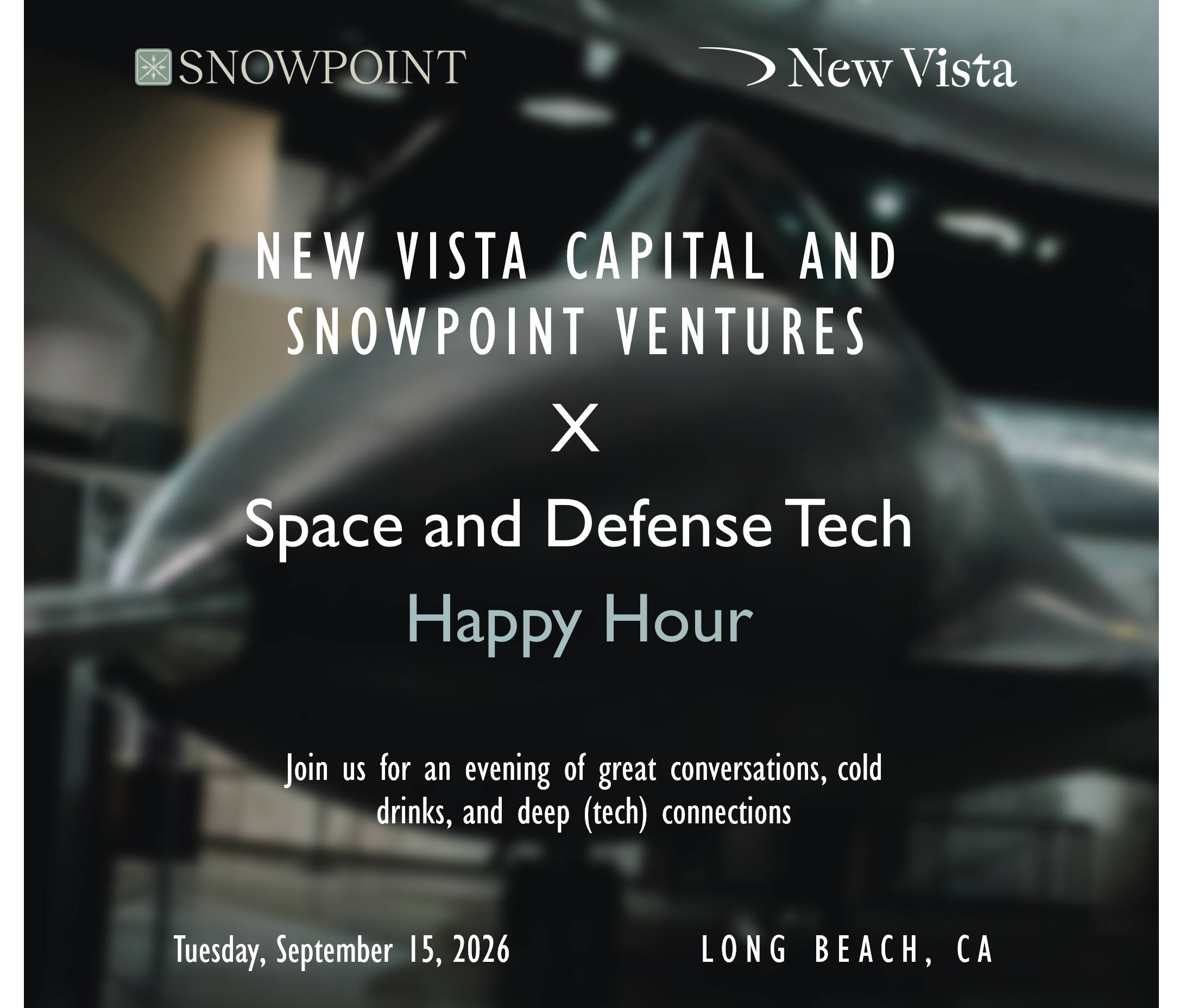 New Vista Capital and Snowpoint Ventures x Space and Defense Tech Happy Hour