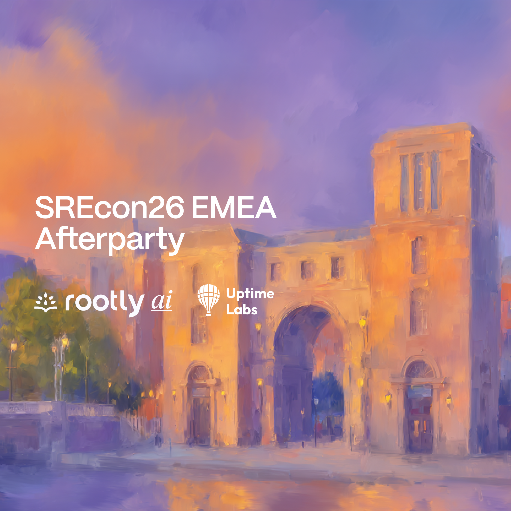 SREcon26 EMEA Afterparty mit Rootly AI & Uptime Labs