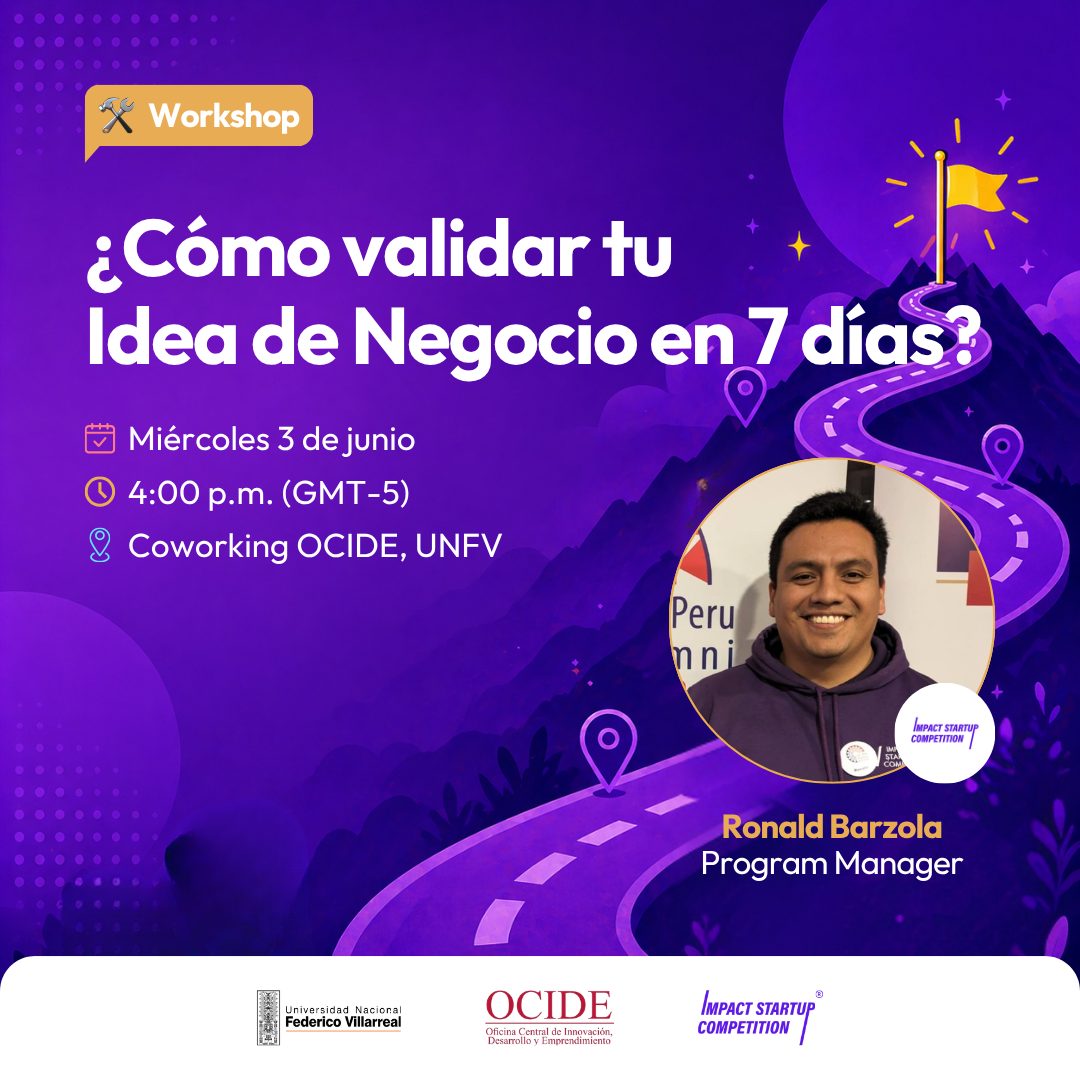 Workshop: ¿Cómo validar tu Idea de Negocio en 7 días? ft. ISC UNFV