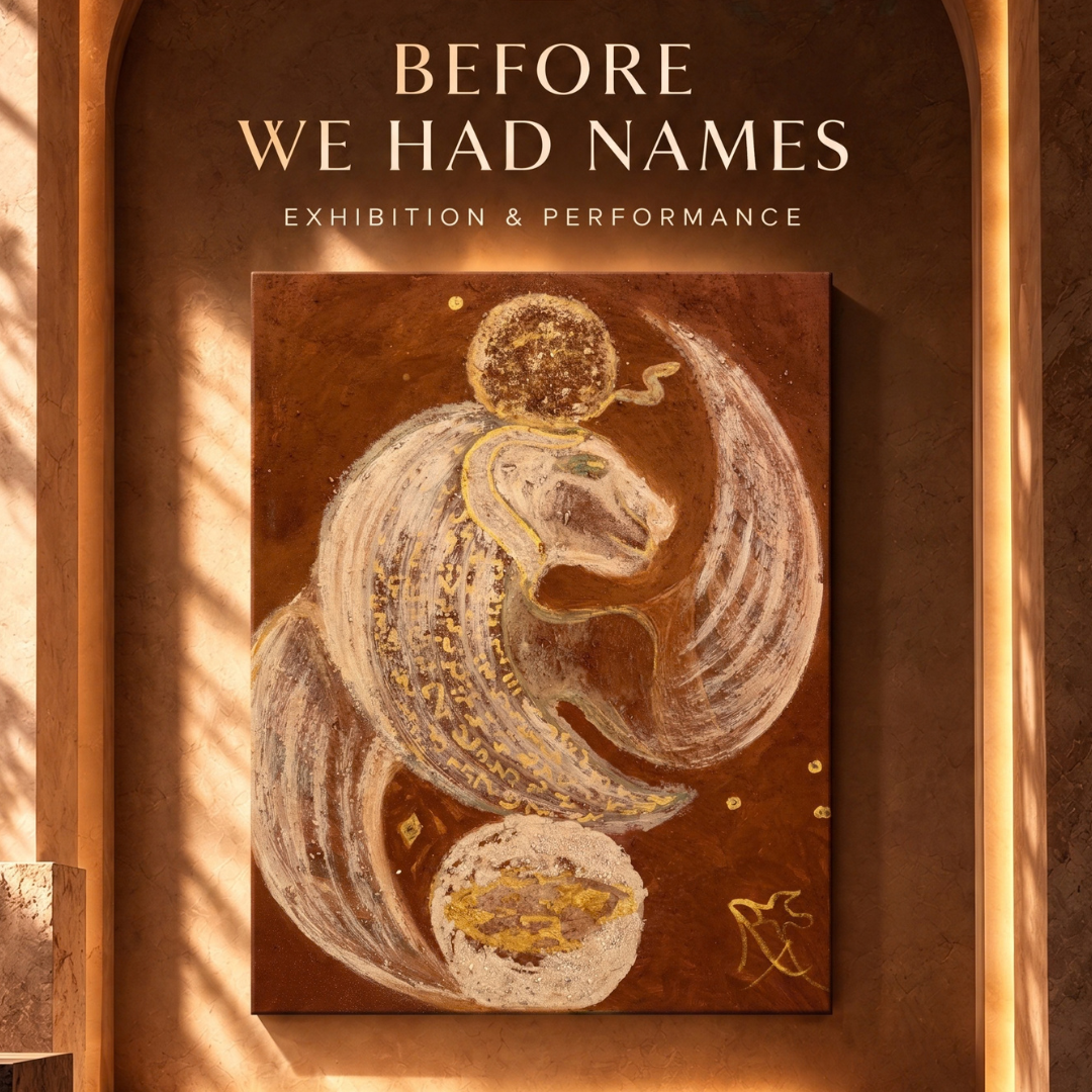 Before We had Names - Exhibition & live Performance