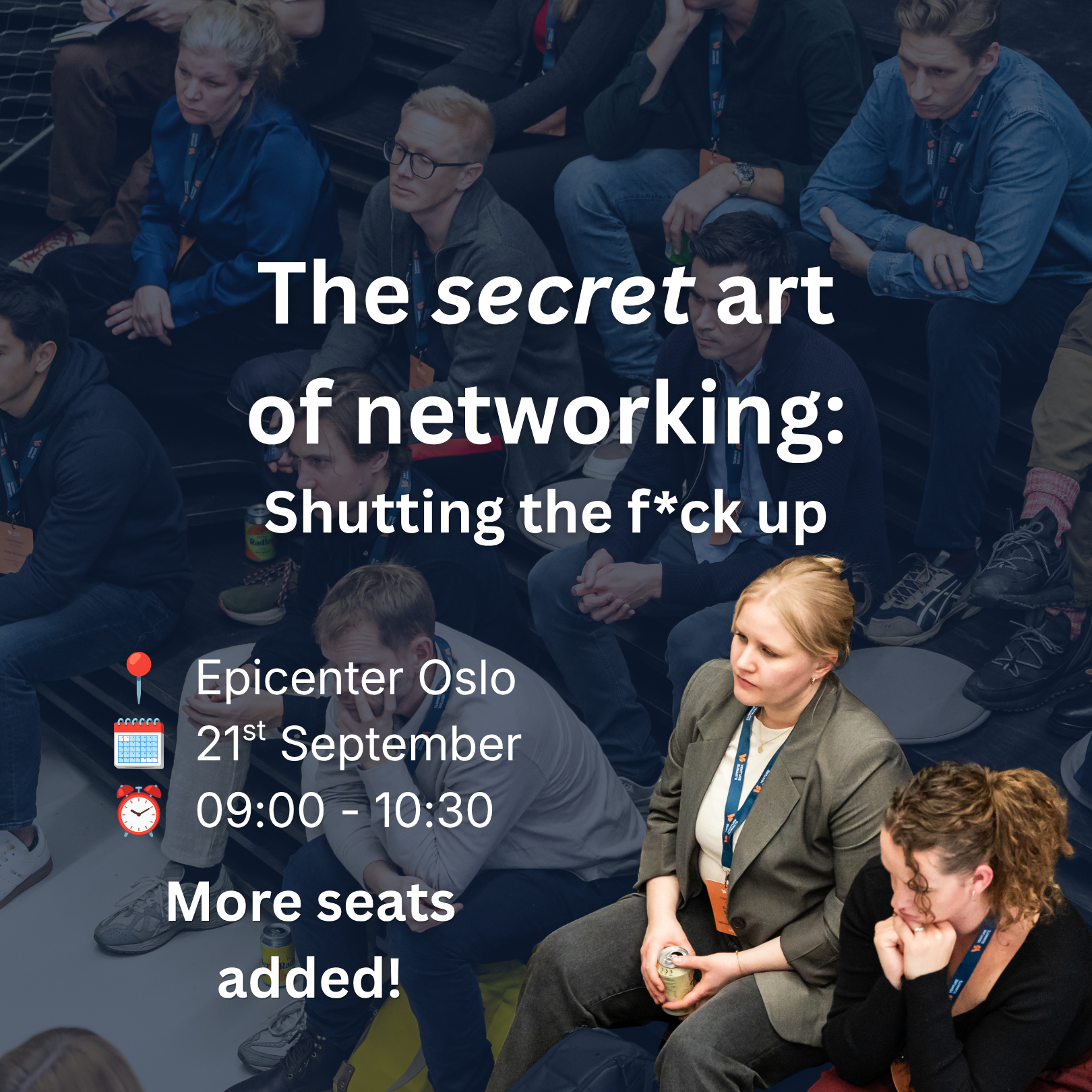 The secret art of networking - Shutting the fck up