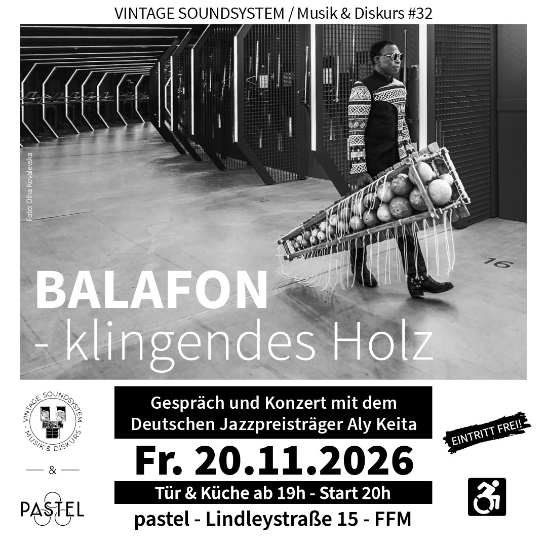 Vintage Soundsystem #32: Balafon - klingendes Holz. Gespräch und Konzert mit dem Deutschen Jazzpreisträger Aly Keita