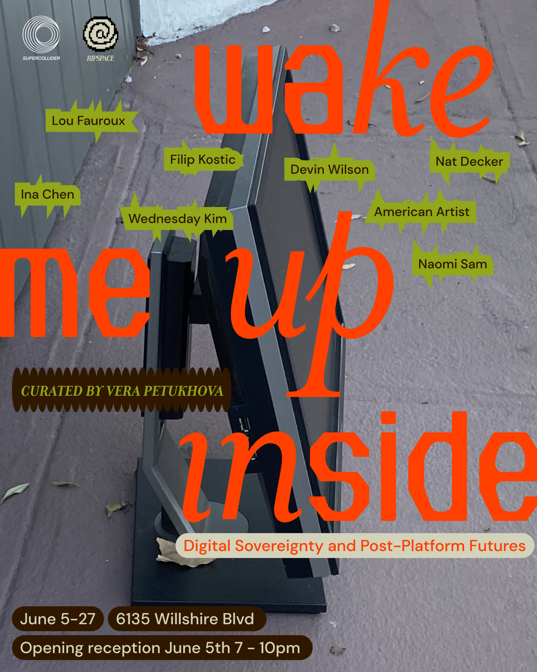 Rip Space x Supercollider: Opening Reception: Wake Me Up Inside