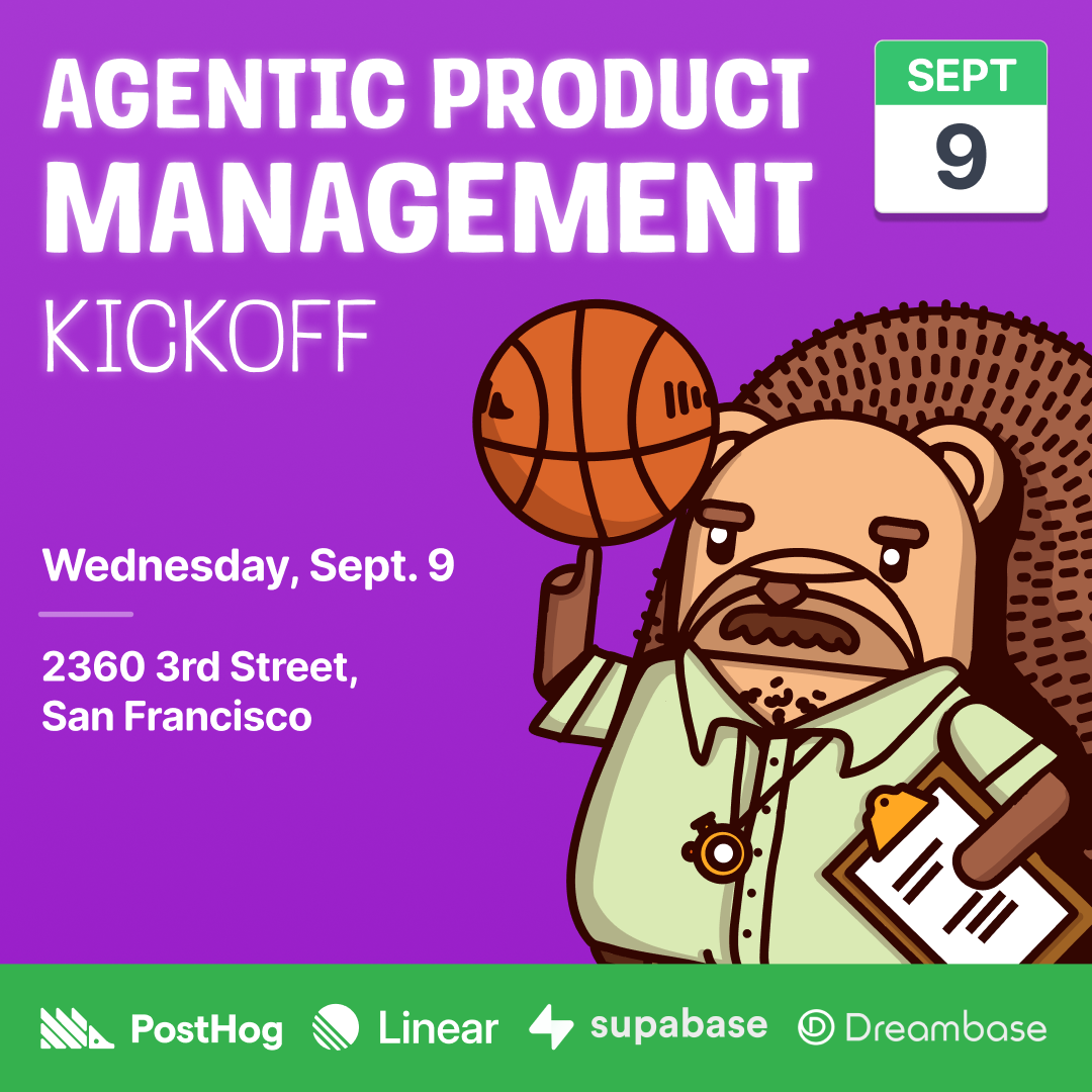 Agentic PM Kickoff w/ PostHog, Linear, Supabase & Dreambase
