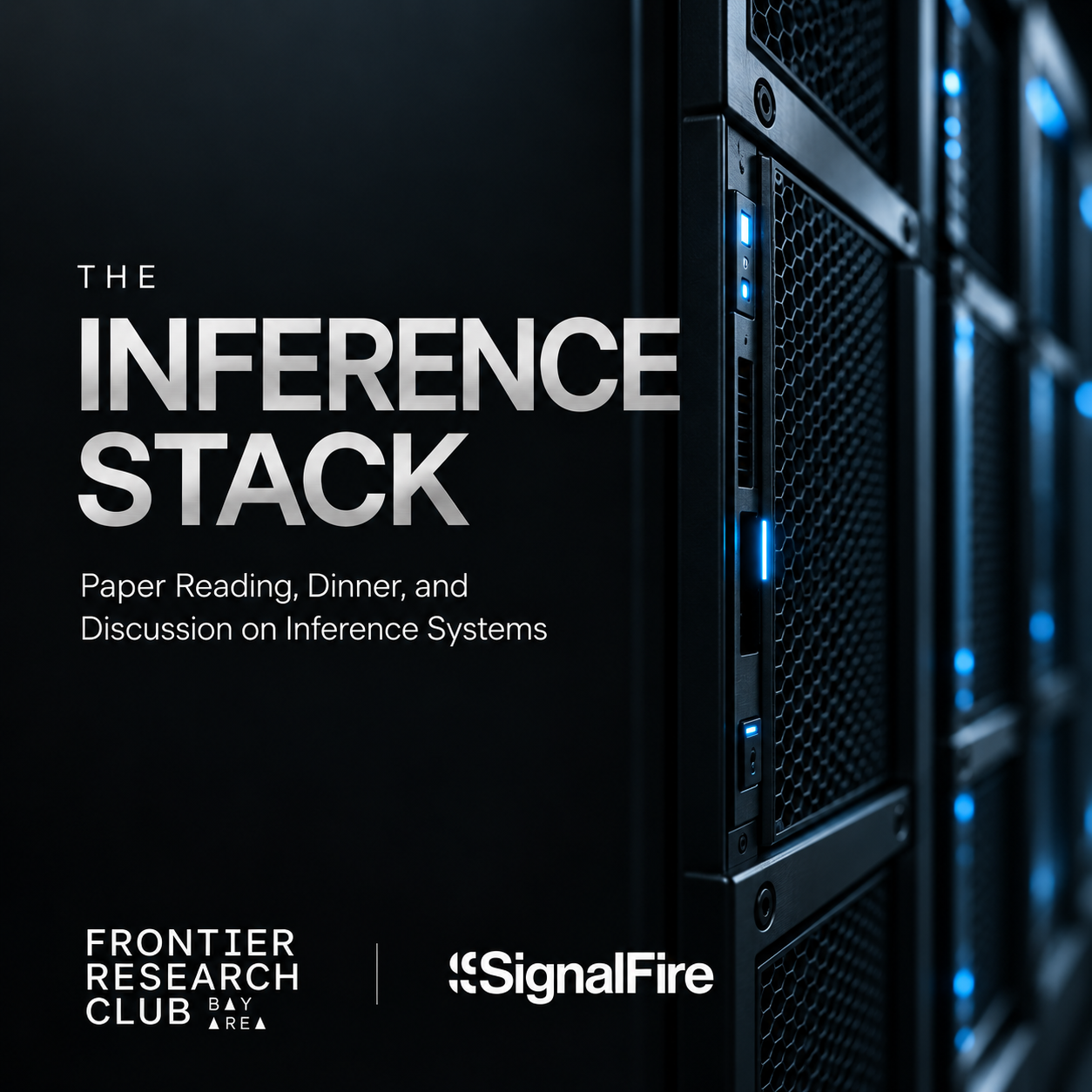 Bay Area Frontier Research Club #24 | The Inference Stack (dinner + paper discussion @ SignalFire)