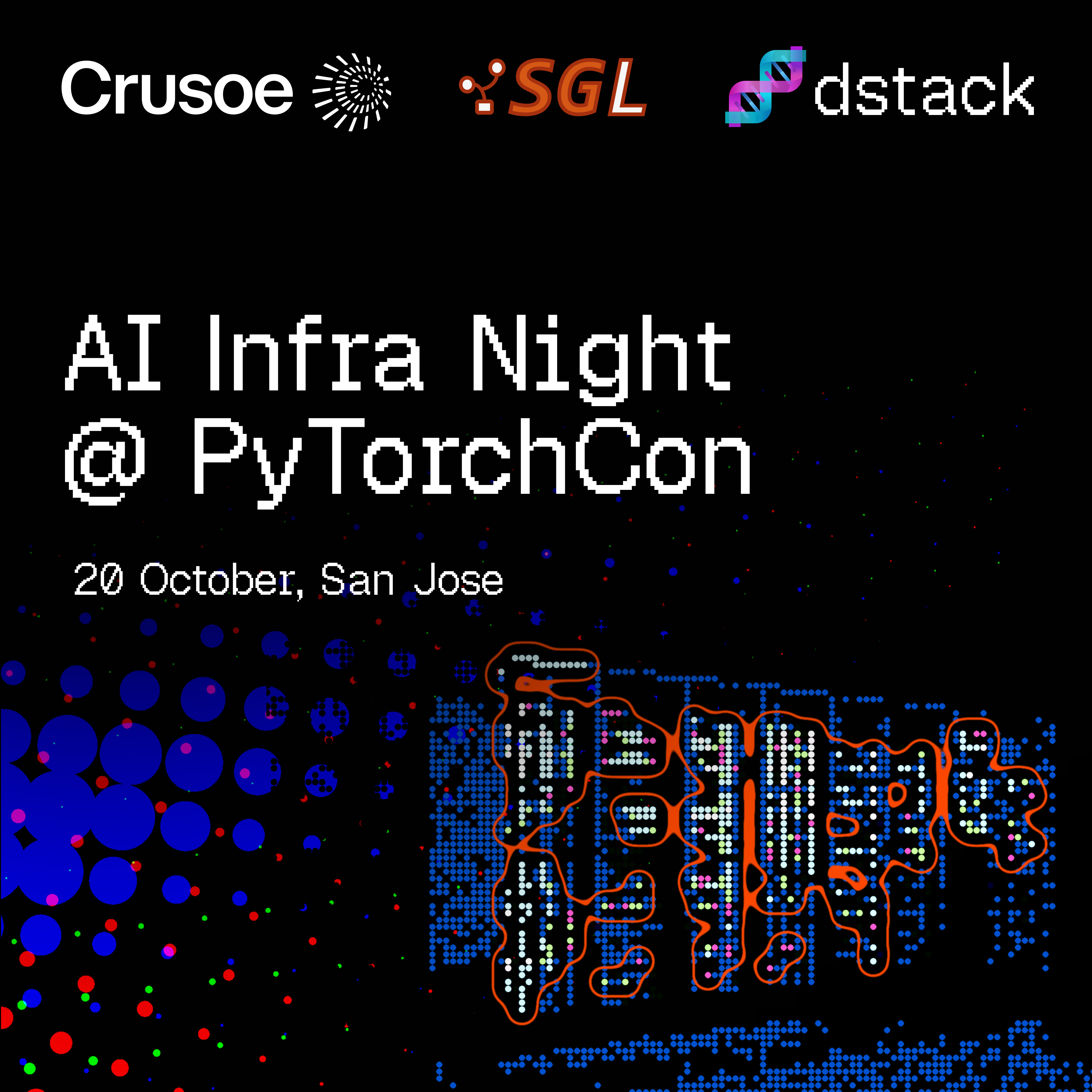 AI Infra Night @PyTorchCon с dstack, Crusoe и SGLang