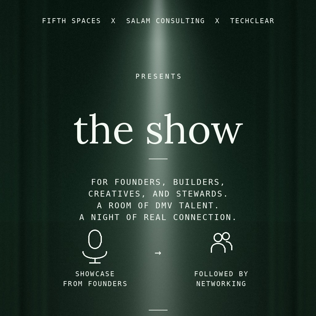 Salam Consulting x TechClear x Fifth Space Present: The Show