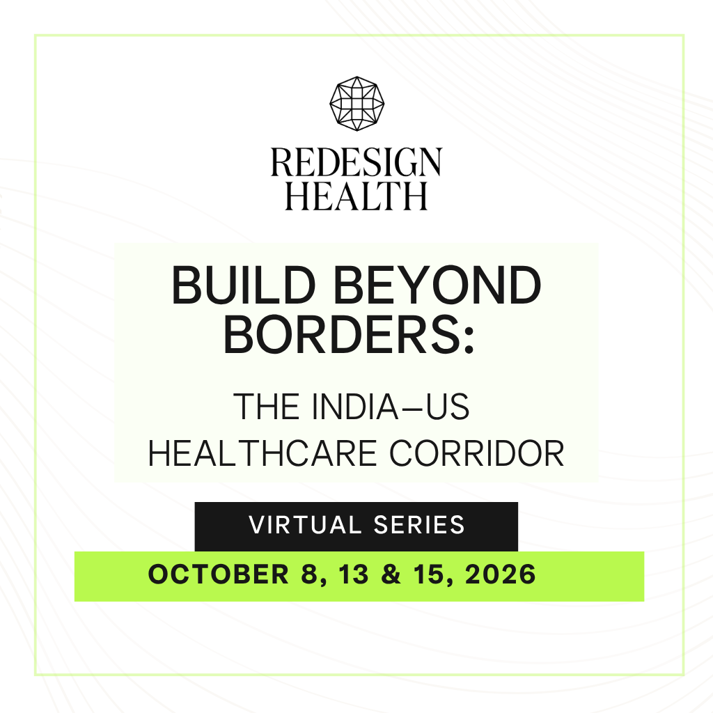 Build Beyond Borders: The India–US Healthcare Corridor [ VIRTUAL | 8, 13 & 15 October, 2026 ]
