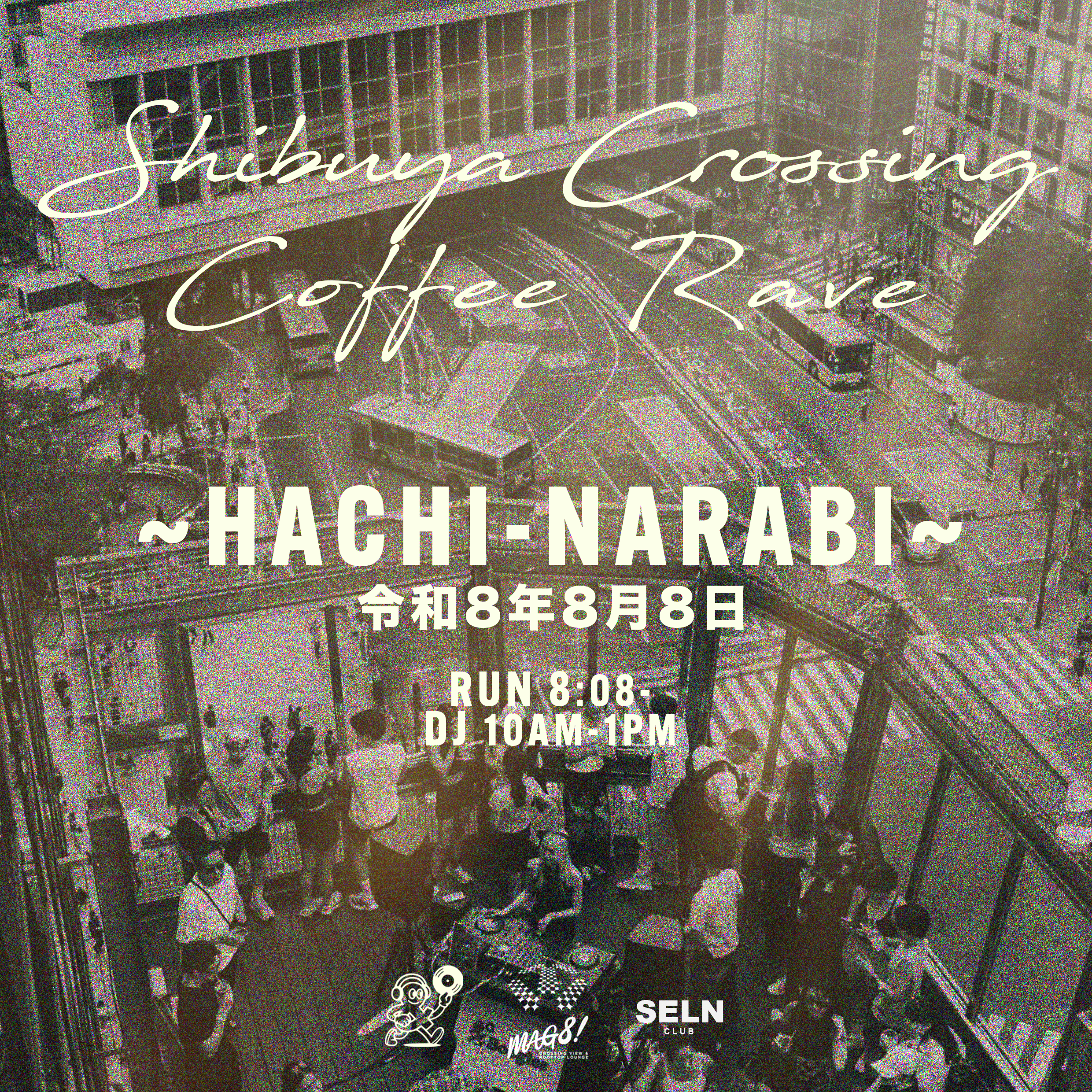 Shibuya Crossing Coffee Rave ~HACHI-NARABI~