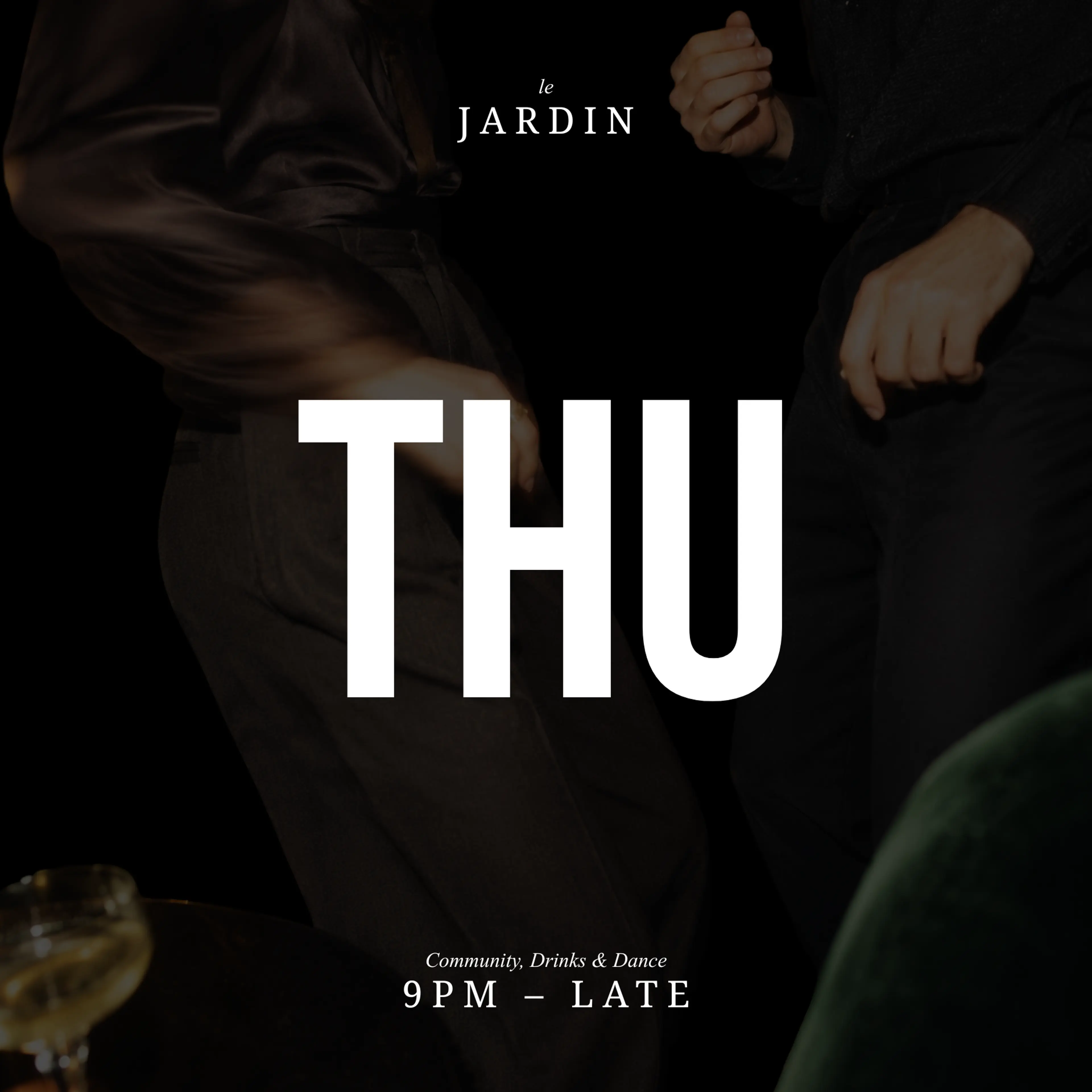 LE JARDIN THURSDAY w/ All Time Classics & FREE DRINKS