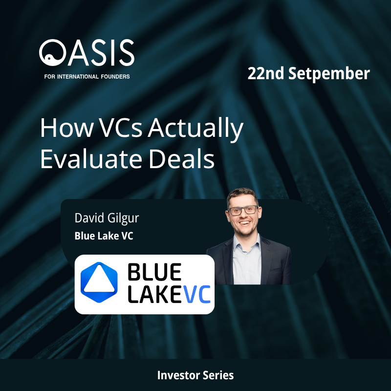 Oasis Investor Series: How VCs Actually Evaluate Deals