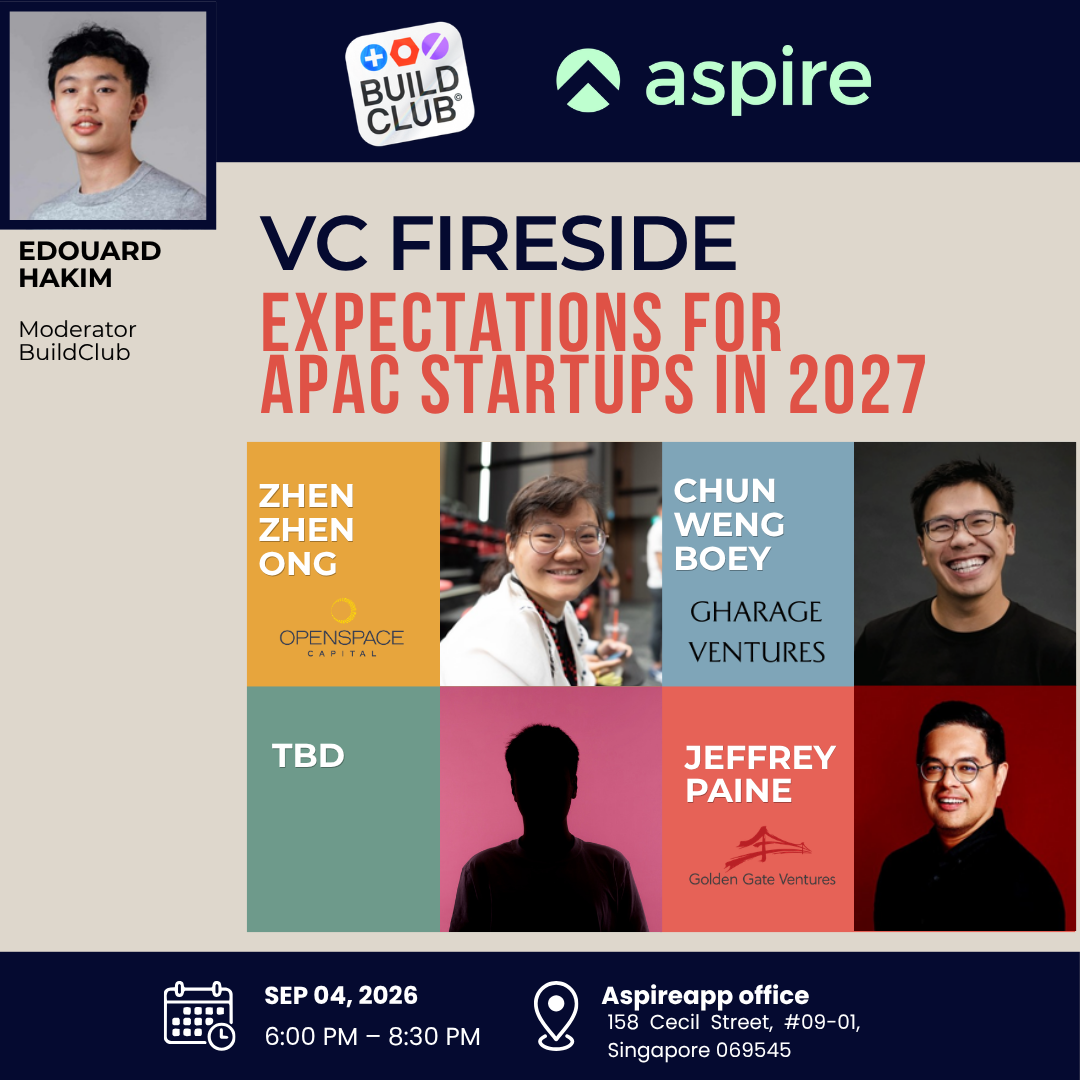 BuildClub x Aspire - VCs Fireside : Les attentes des VCs pour les startups APAC en 2027