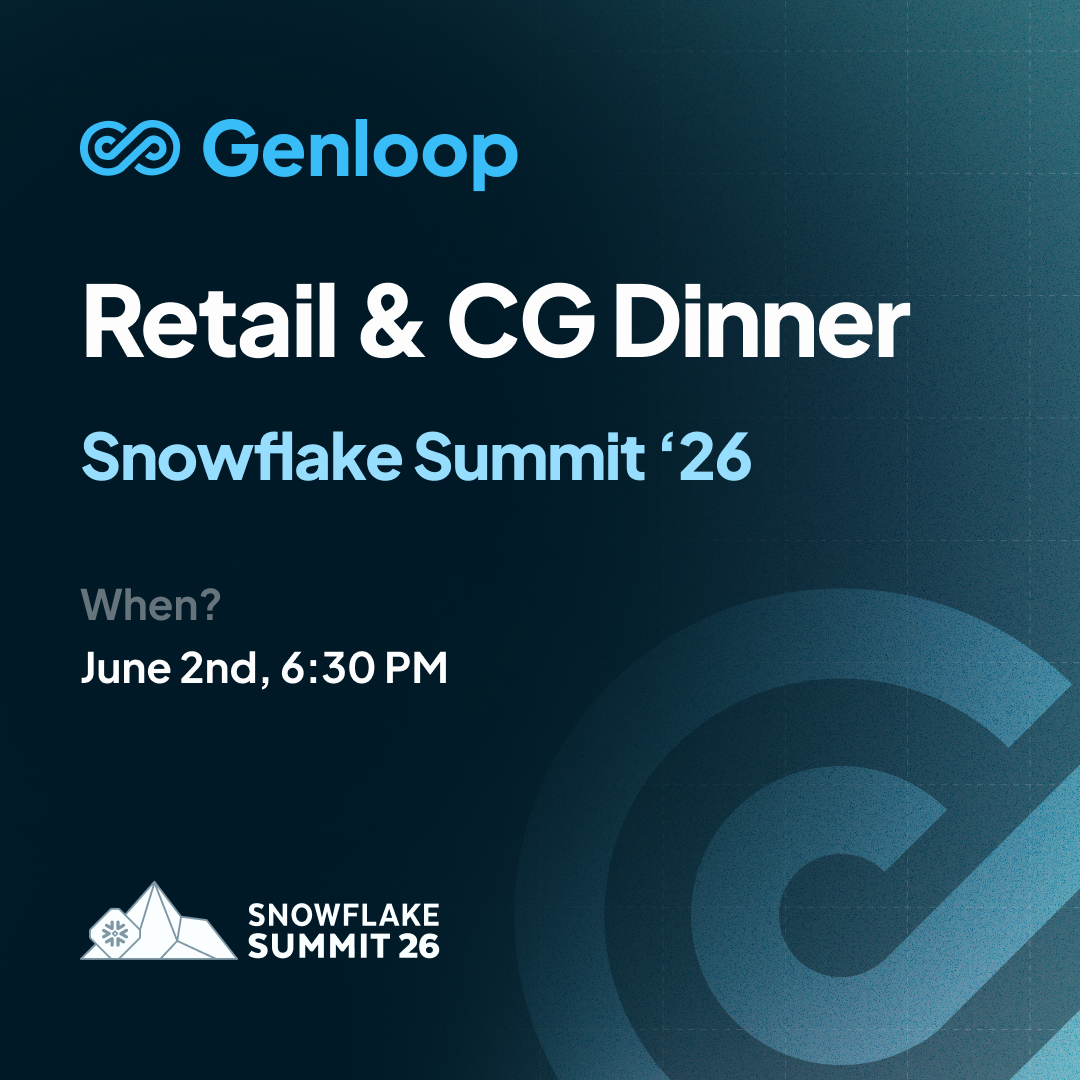 Cover art for #Genloop's Retail & CG Dinner @Snowflake Summit — San Francisco, CA