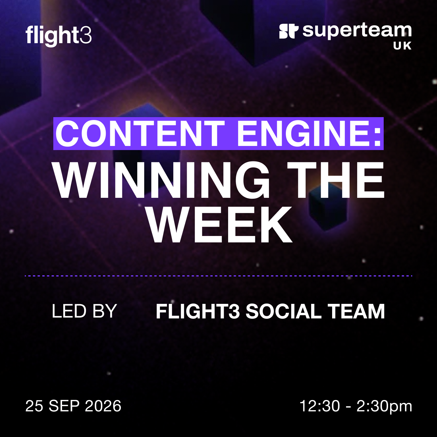 Flight3 x Superteam UK: Content Engine - Winning the Week