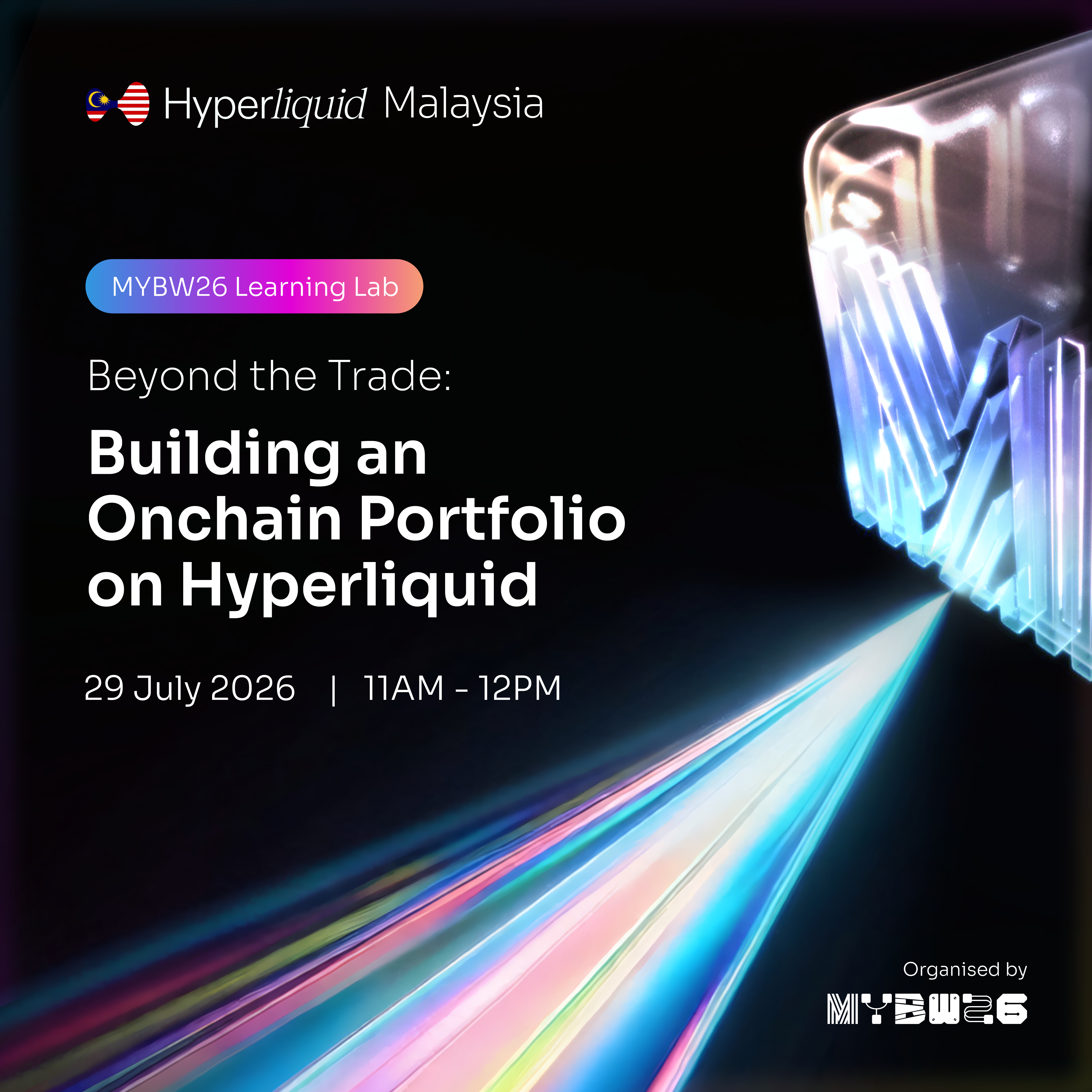[MYBW26 Learning Lab] Beyond the Trade: Building an Onchain Portfolio on Hyperliquid — by Hyperliquid MY