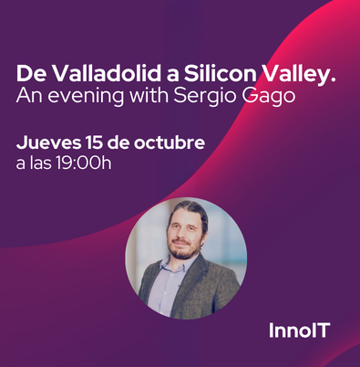 De Valladolid a Silicon Valley. An evening with Sergio Gago.