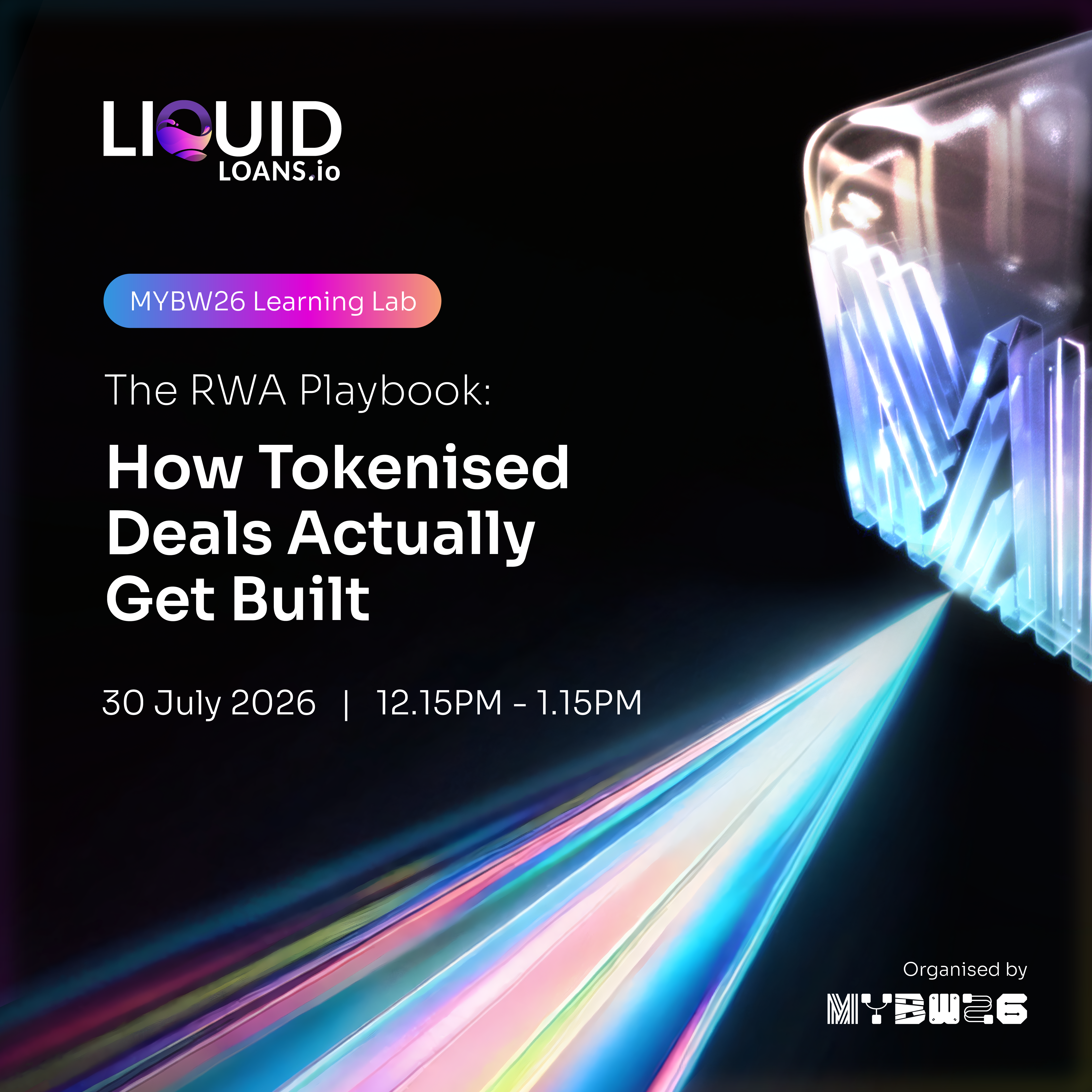 [MYBW26 Learning Lab] The RWA Playbook: How Tokenised Deals Actually Get Built — by LiquidLoans