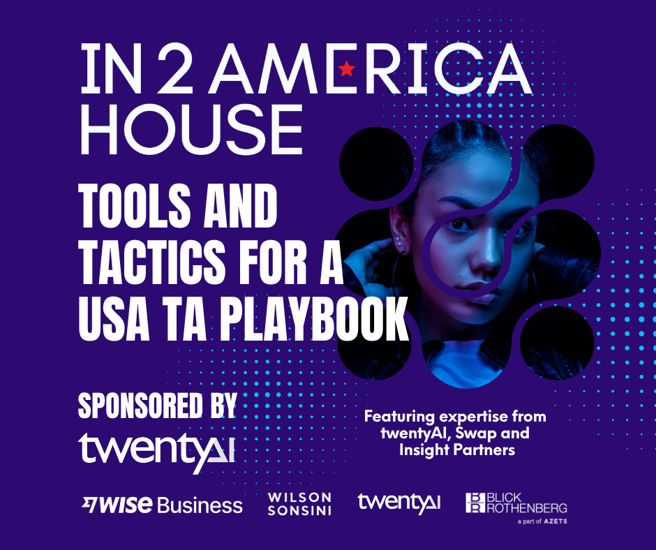 In2America House - Talent Acquisition Lunch: Tools and Tactics to create a USA Talent Acquisition playbook that works. Sponsored by twentyAI