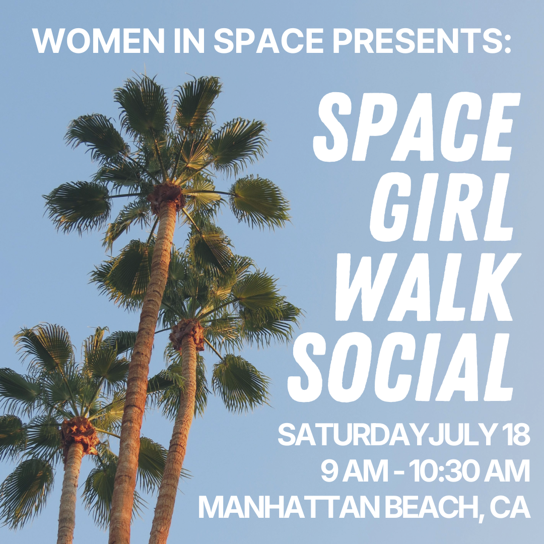 Women in Space Socials: July Space Girl Walk