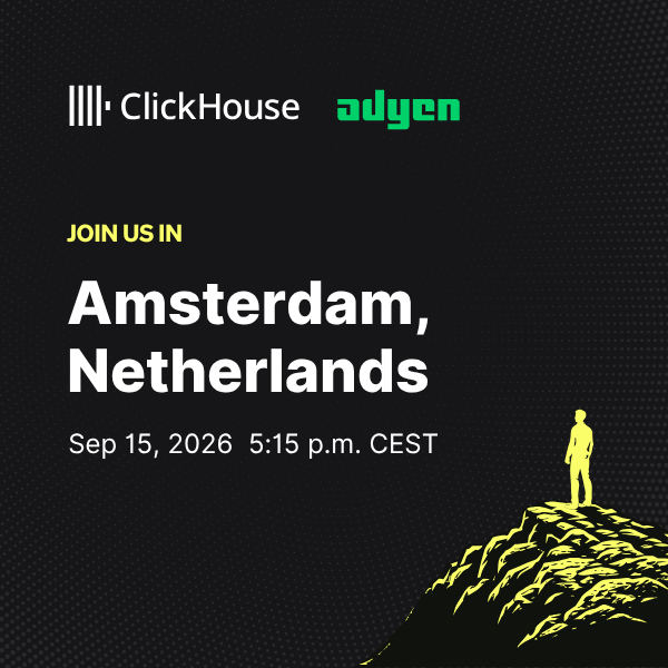 ClickHouse Amsterdam Meetup @ Adyen