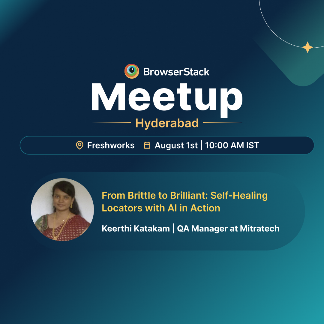 BrowserStack Meetup Hyderabad: Master Modern QA & Automation