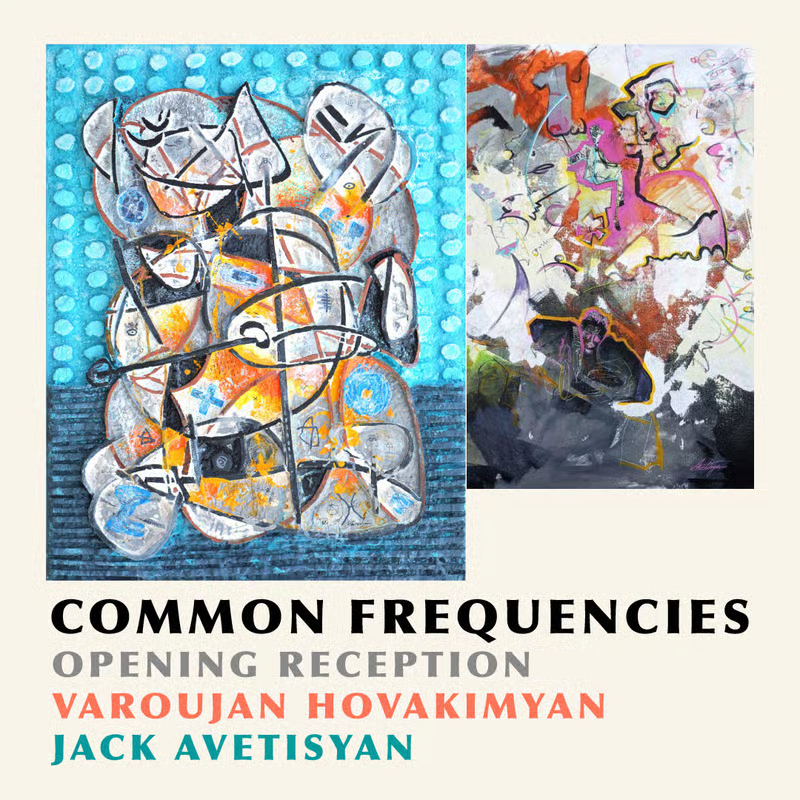 Art Show Opening: Common Frequencies by Varoujan Hovakimyan + Jack Avetisyan